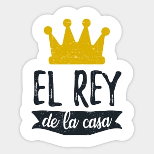 El Rey De La Casa - King of the house Sticker